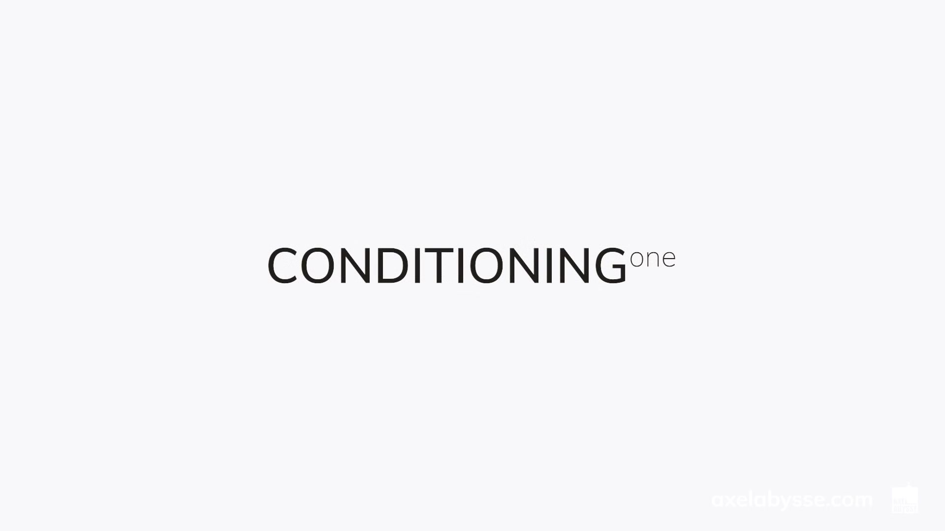 Conditioning, part one