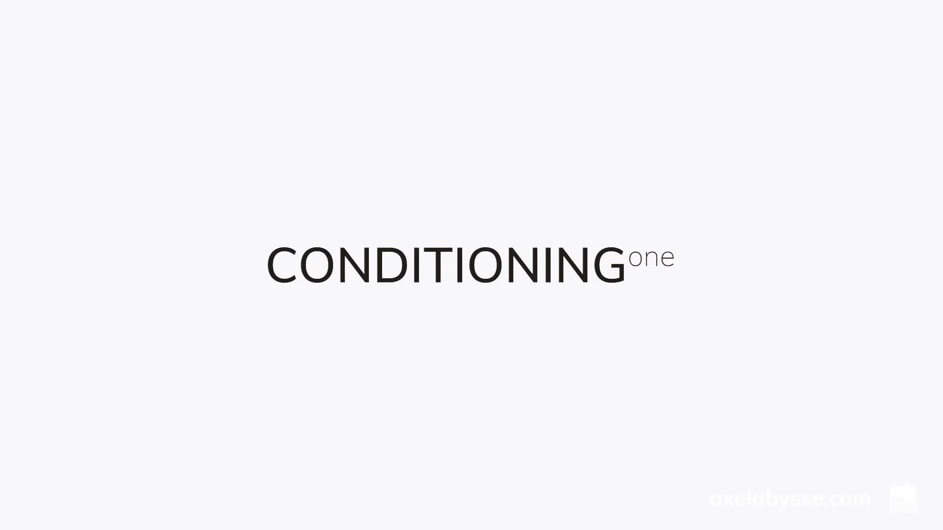 Conditioning, part one
