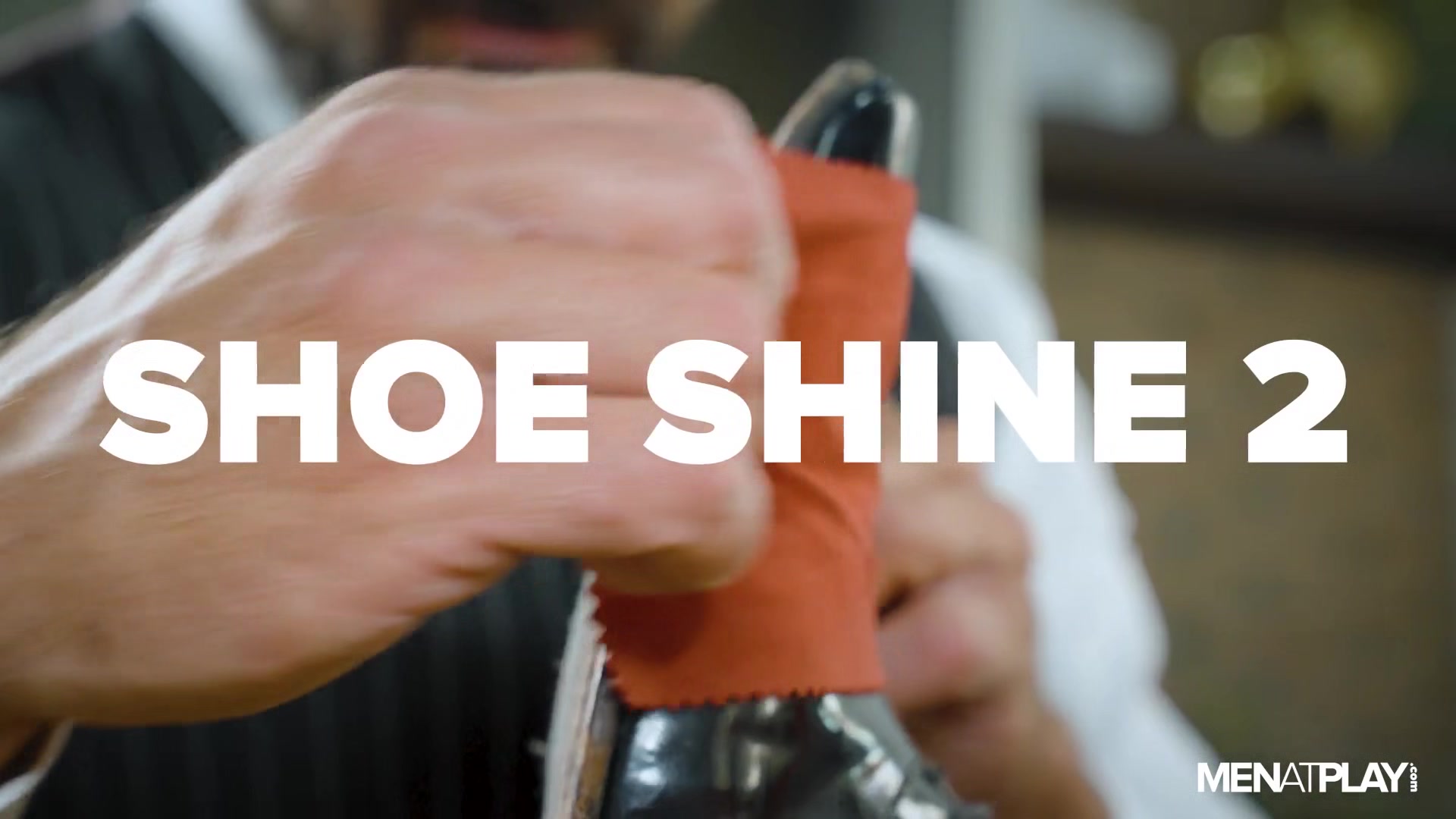 Shoe Shine 2 - MENatPLAY