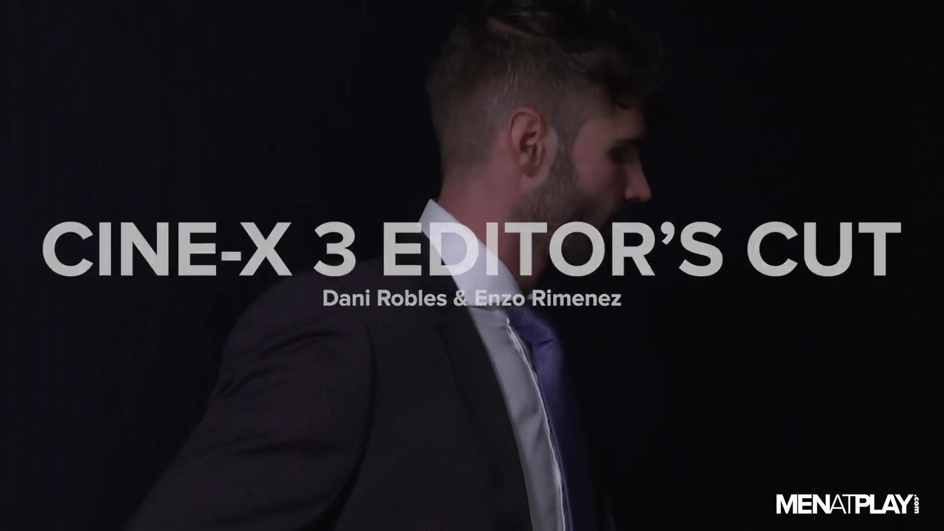 Cine-X 3, Editor's Cut - MENatPLAY