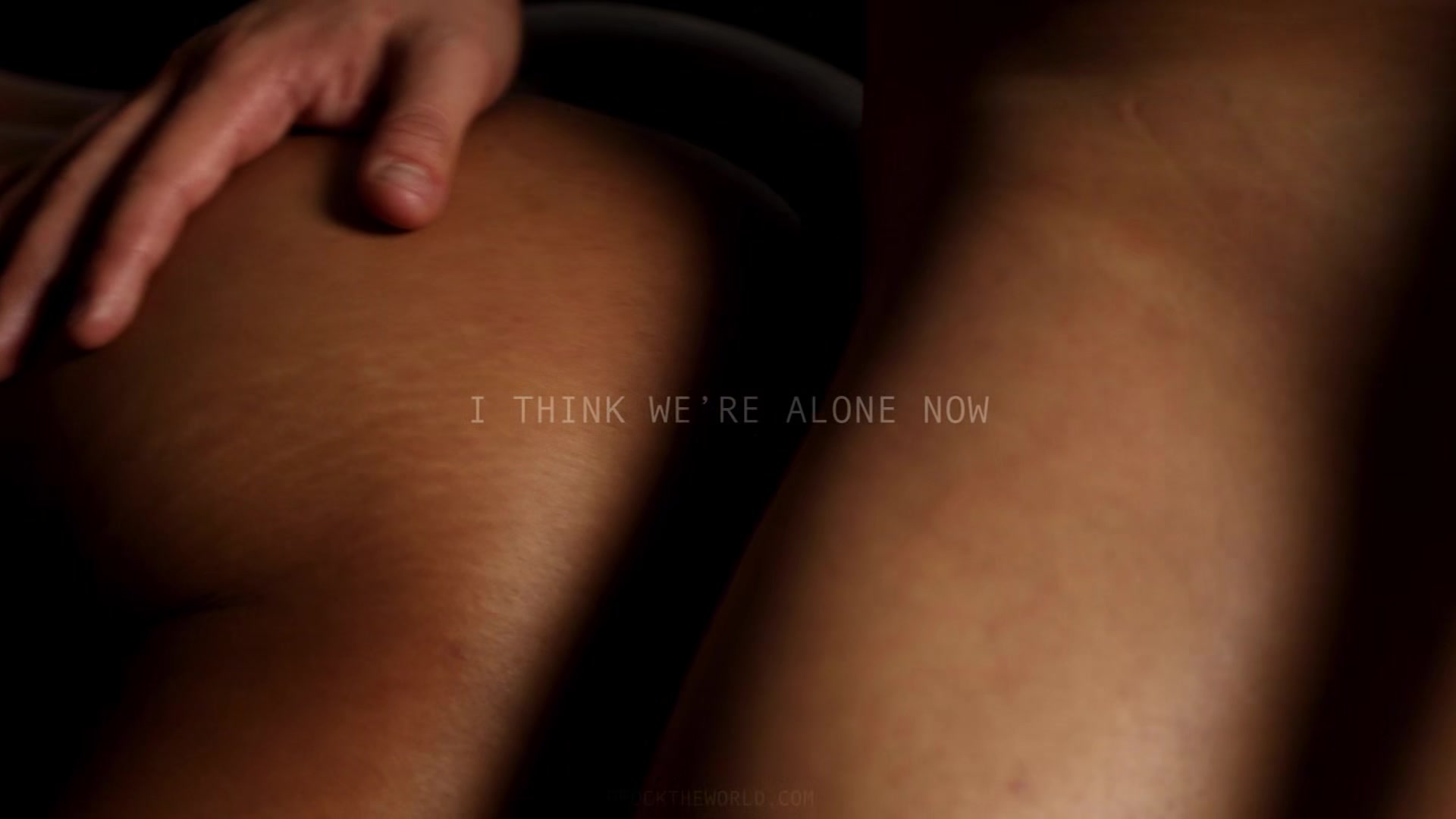 I Think We're Alone Now