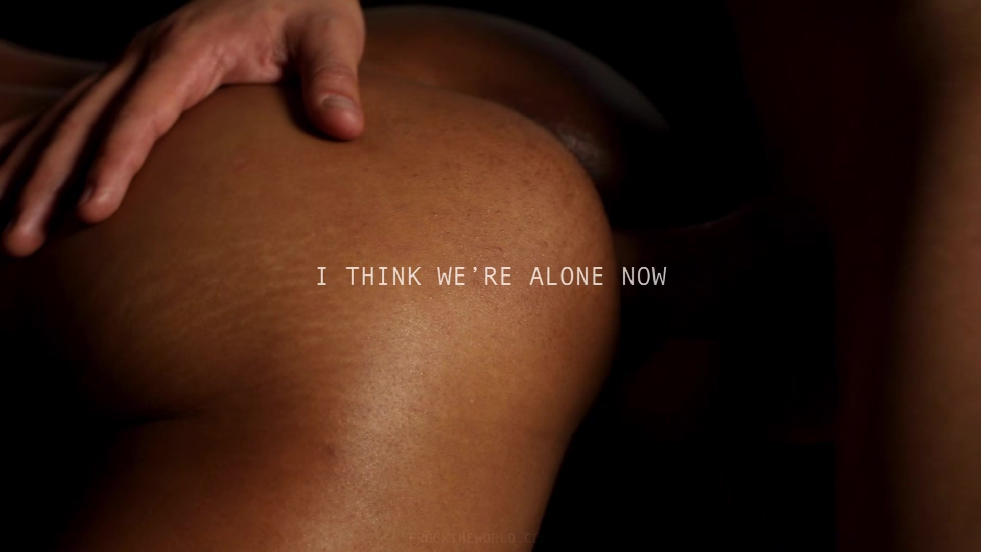 I Think We're Alone Now