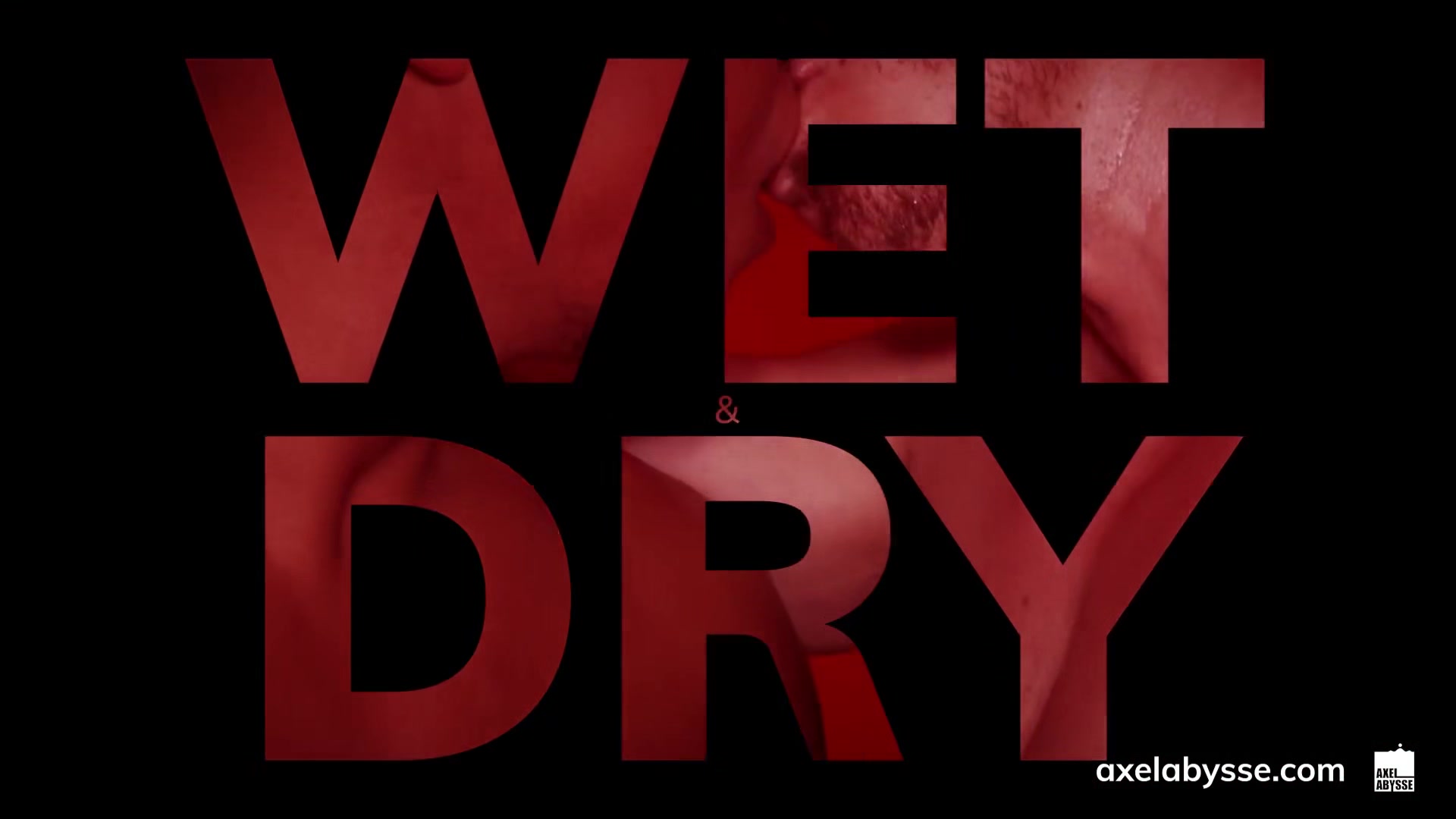Wet and Dry