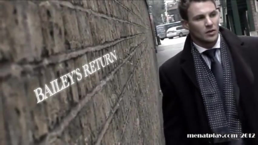 Bailey's Return - MENatPLAY