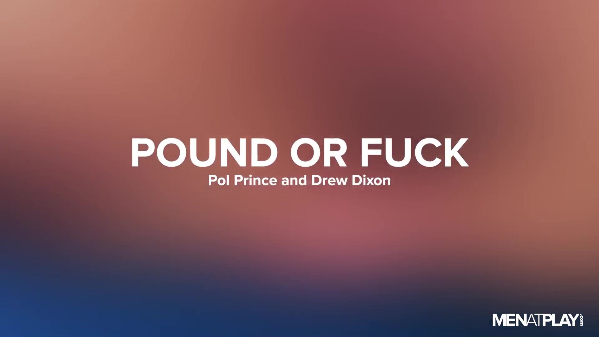 Pound or Fuck? - MENatPLAY