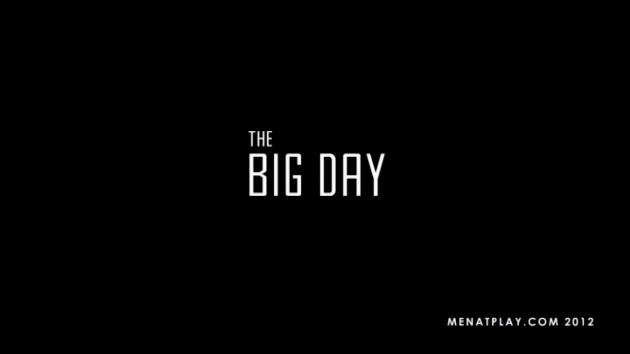 The Big Day - MENatPLAY
