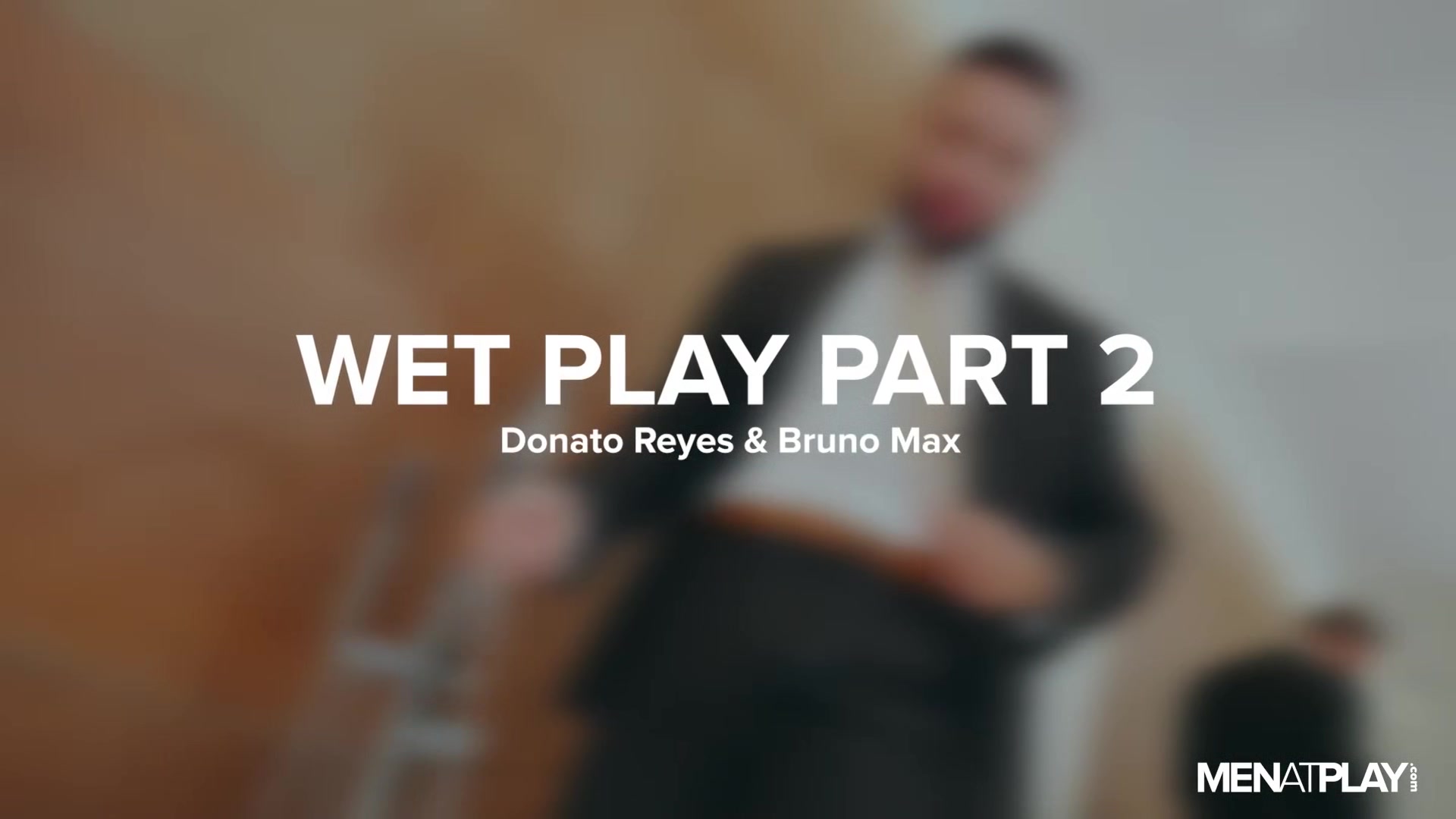 Wet Play, Part 2 - MENatPLAY