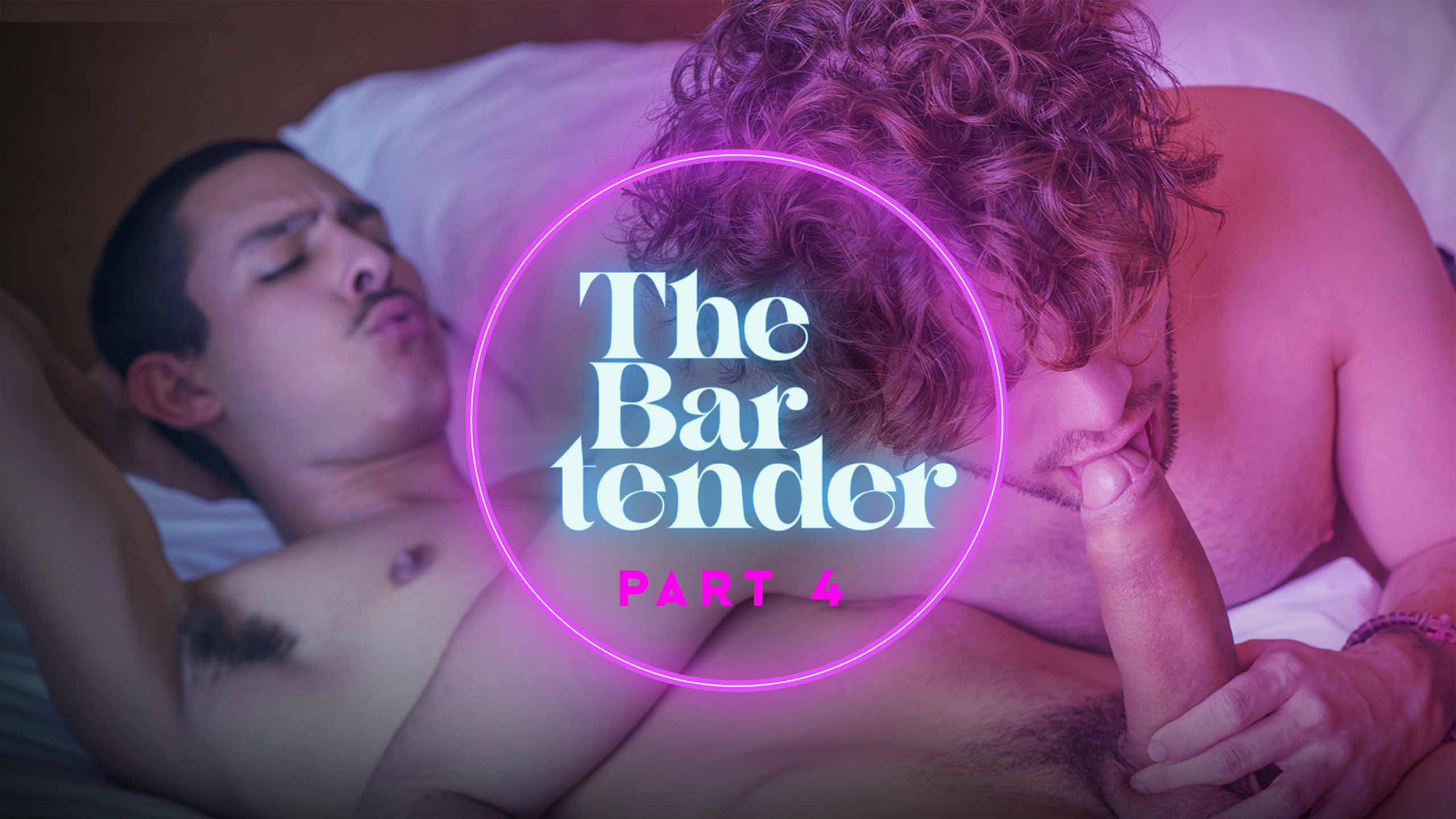The Bartender - Pt. 4 - LatinLeche