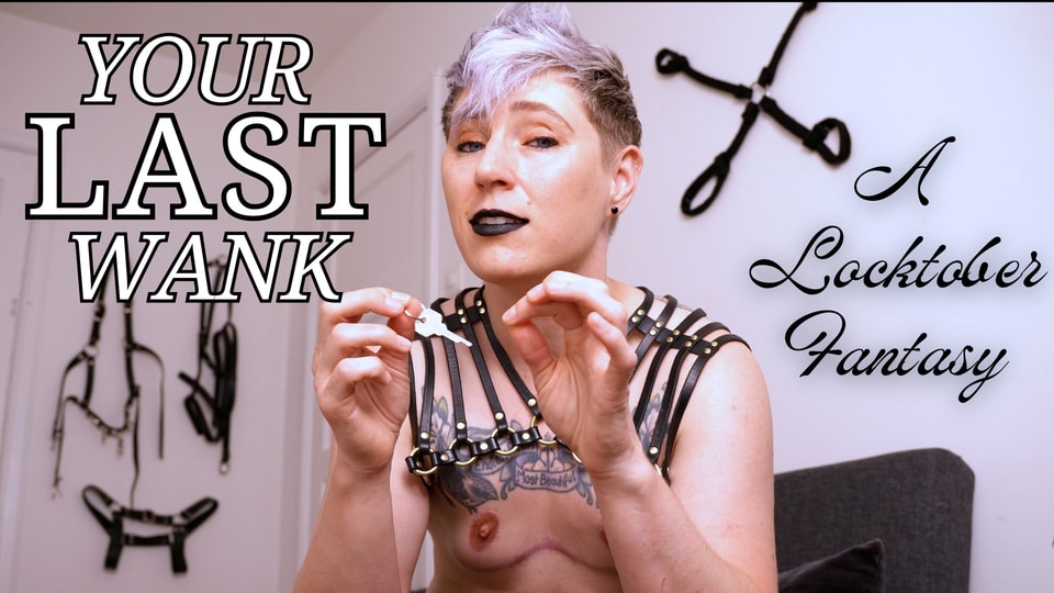 Your Last Wank – Alt FtM Dominant Locks You in Chastity for Locktober POV Domination
