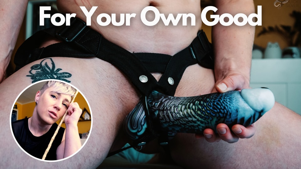 For Your Own Good: a POV BDSM roleplay with caning, posture training, themdom, strapon, and huge toy