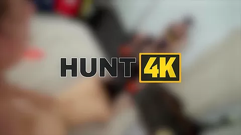 HUNT4K. Pussy Never Rests