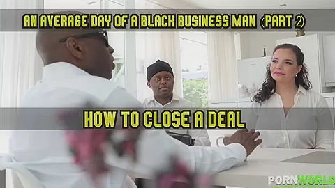 An average day of a black business Man 2: How to close a deal GP1452 - PornWorld