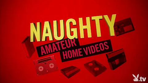 NAUGHTY AMATEUR HOME VIDEOS, Season #4 Ep.3