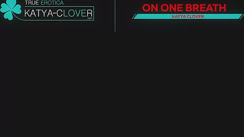On One Breath - Sex Movies Featuring Katya-Clover