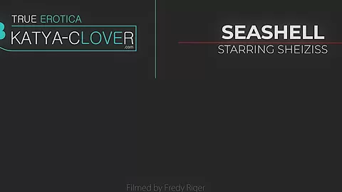 Seashell - Sex Movies Featuring Katya-Clover