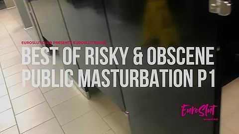 Best Of Risky And Public Masturbation 1 Es408 - Sex Movies Featuring Euroslut