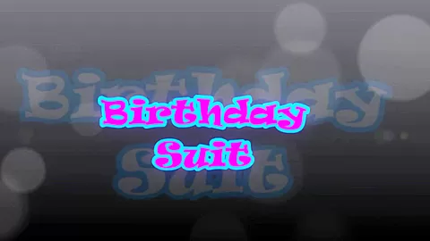 Birthday Suit - Sex Movies Featuring Cherryfae