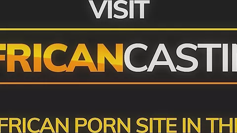African Naturals ANAL Fuck Interracial Casting Compilation