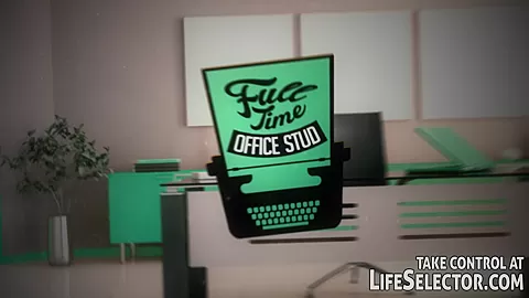 Full Time Office Stud - LifeSelector
