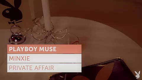 Minxie in Private Affair - PlayboyPlus