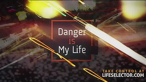 Danger is My Life - LifeSelector