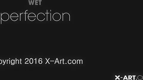 Wet Perfection - X-Art