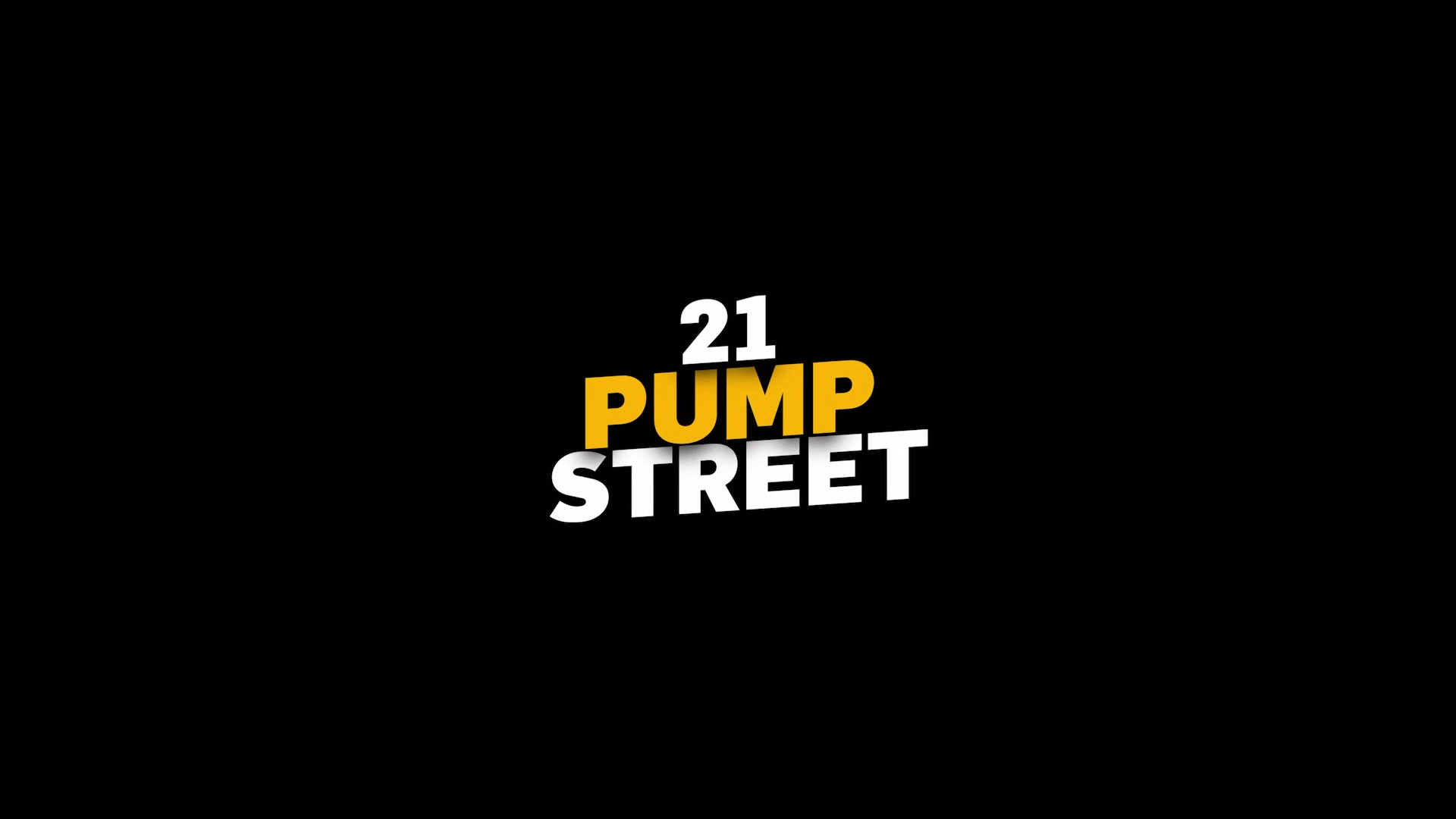 VIP4K. 21 Pump Street