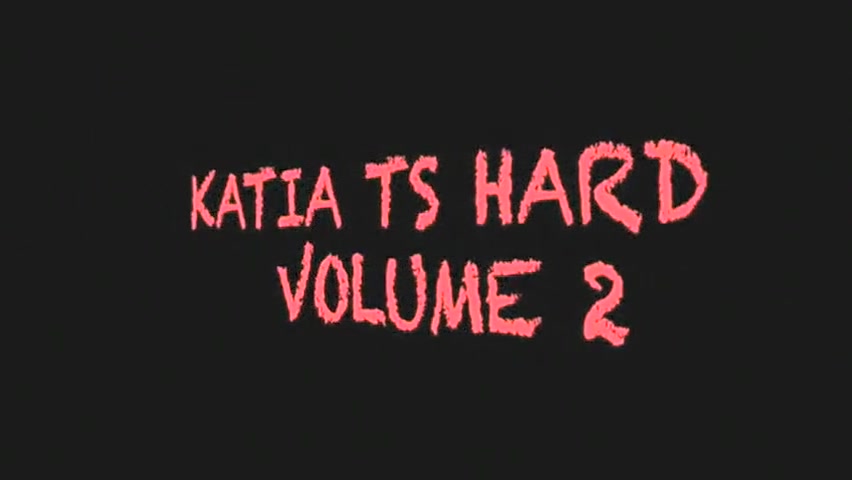KATIA SLUT TS HARD