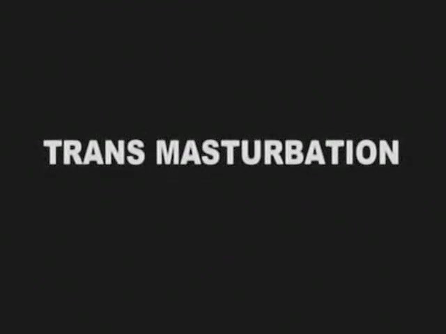 Trans Masturbation Nr.2