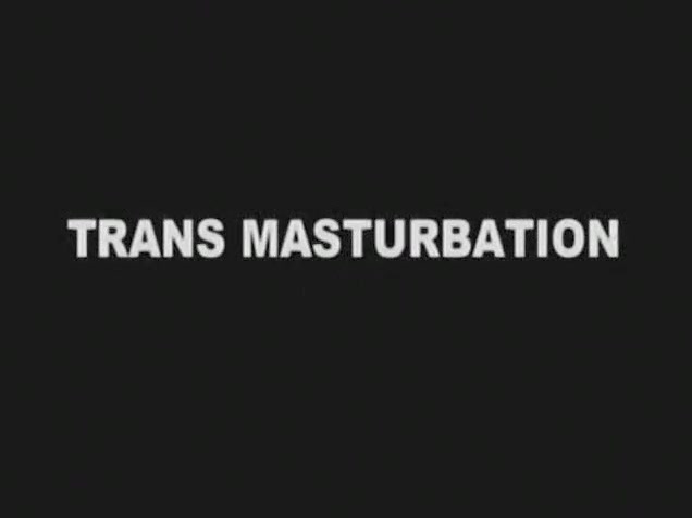 Trans Masturbation Nr.3