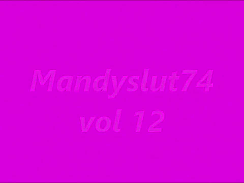 Mandyslut74 Vol.12