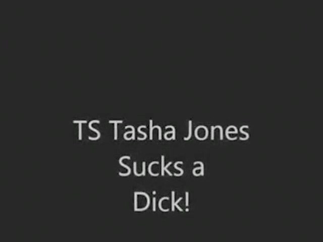 Tasha Jones suck a dick