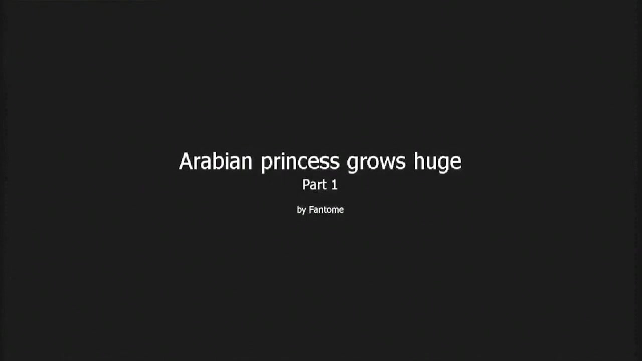 Arabian princess grows huge - Preview
