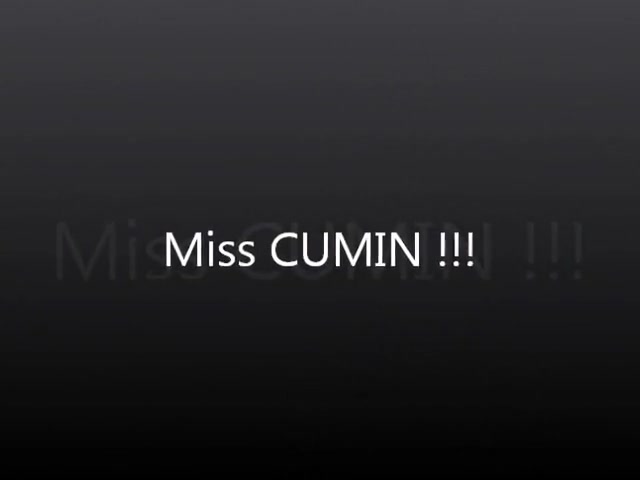 Miss cumin !!!