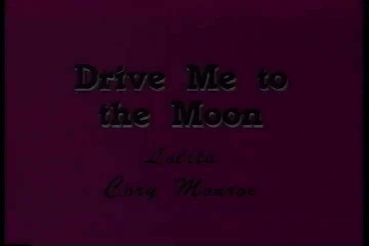 Drive me to the moon