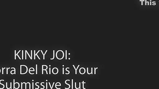Kinky Joi Is Your Submissive Slut - Korra Del Rio