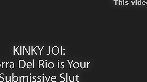 Kinky Joi Is Your Submissive Slut - Korra Del Rio