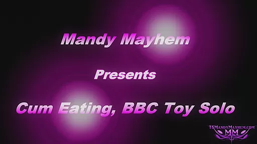 Cum Eating Bbc Toy Solo - Sex Movies Featuring Ts Mandy Mayhem