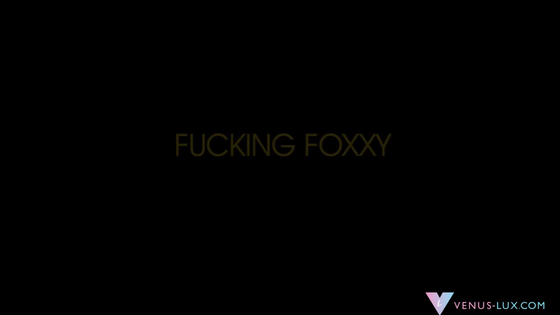Venus Fucks Foxxy