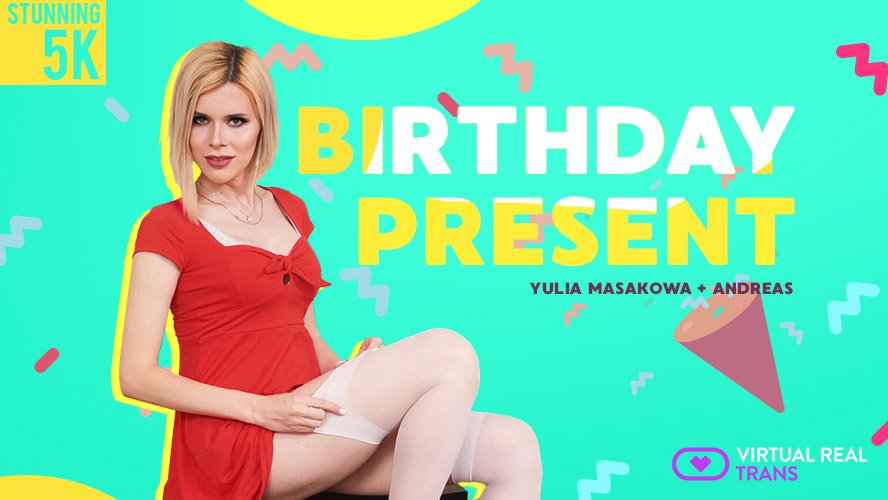 Birthday present - VirtualRealTrans